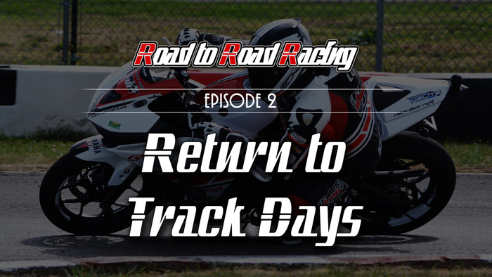 Video -RDR Video Series: Episode 2 - Return to Track Days